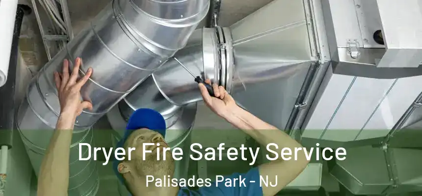  Dryer Fire Safety Service Palisades Park - NJ